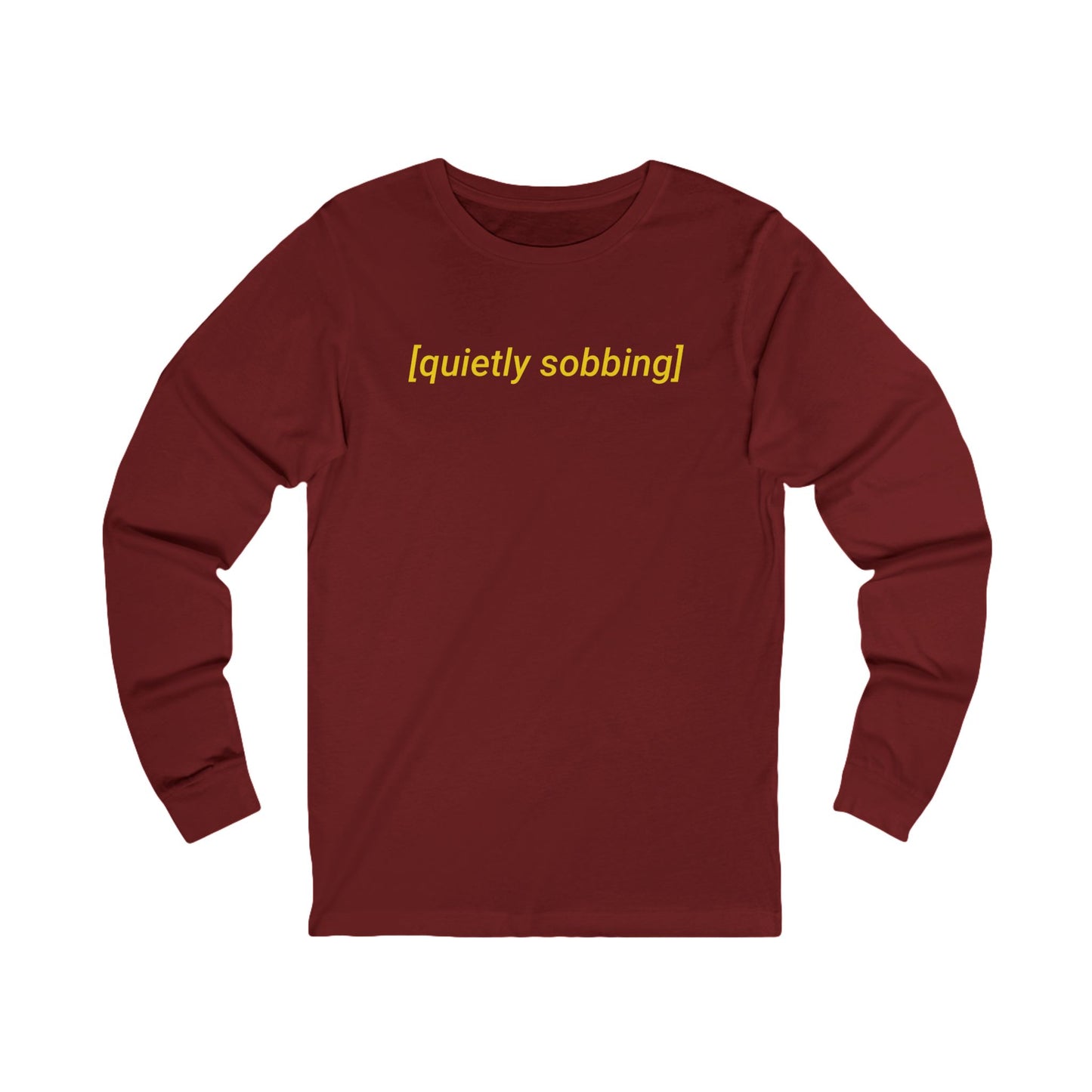 Quietly Sobbing Long Sleeve