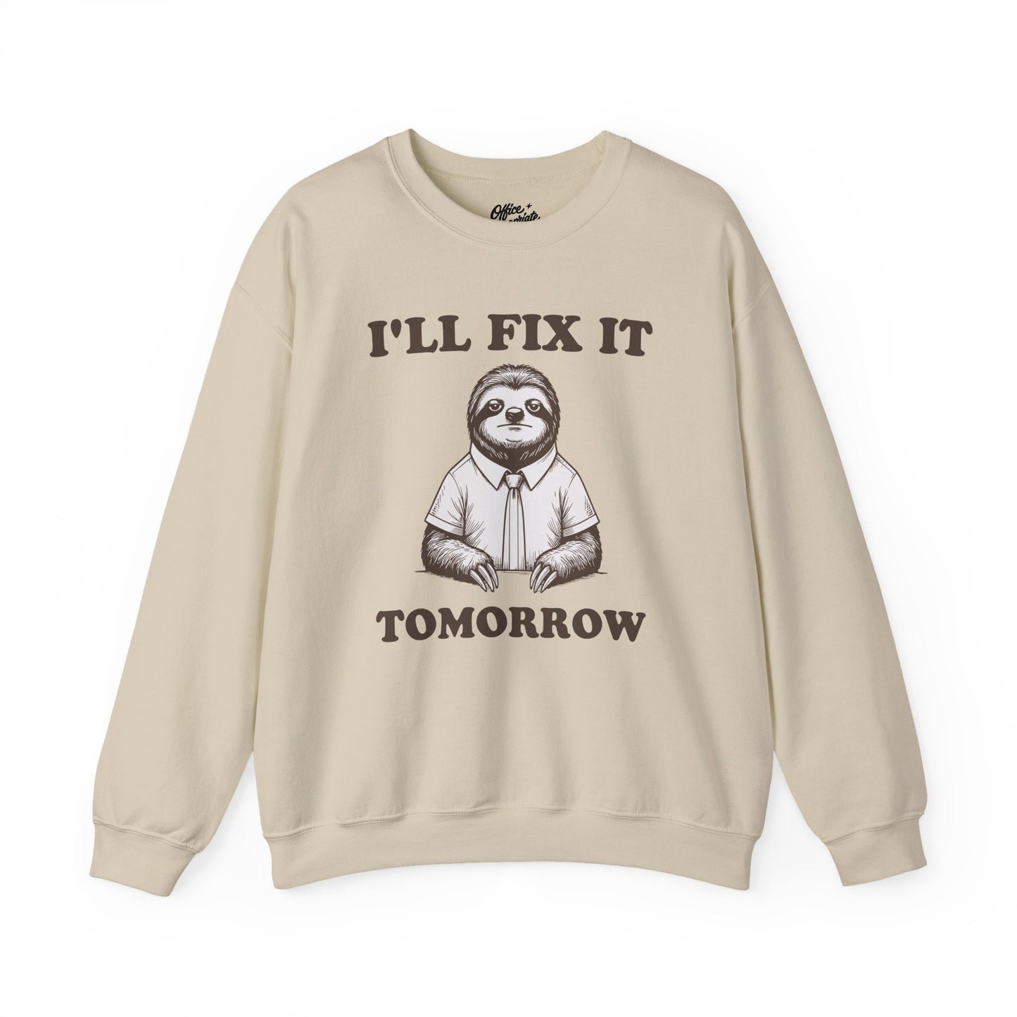 I'll Fix It Tomorrow Sweatshirt