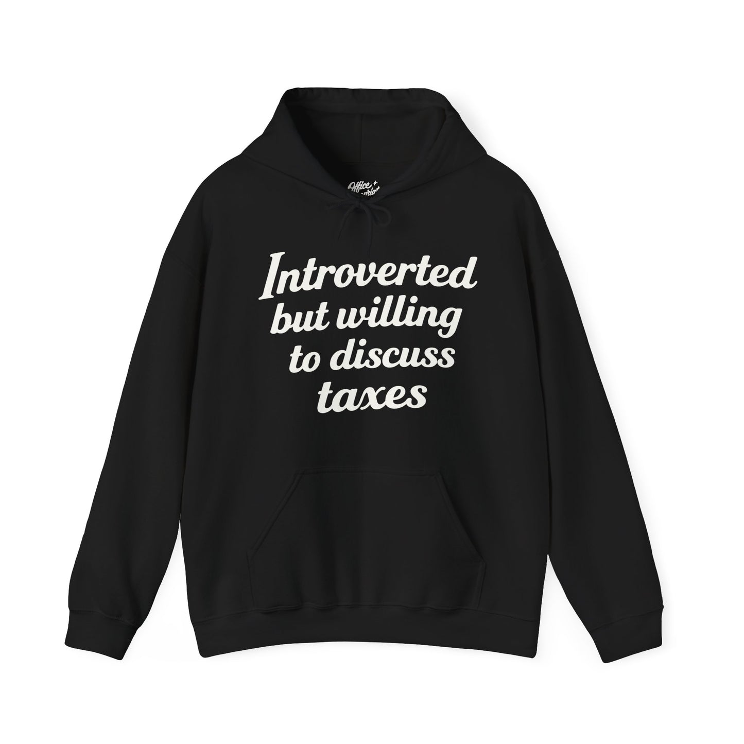 Introverted, But Willing to Discuss Taxes Hoodie