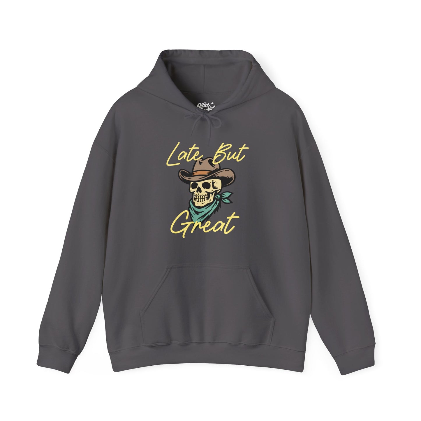 Late But Great Hoodie