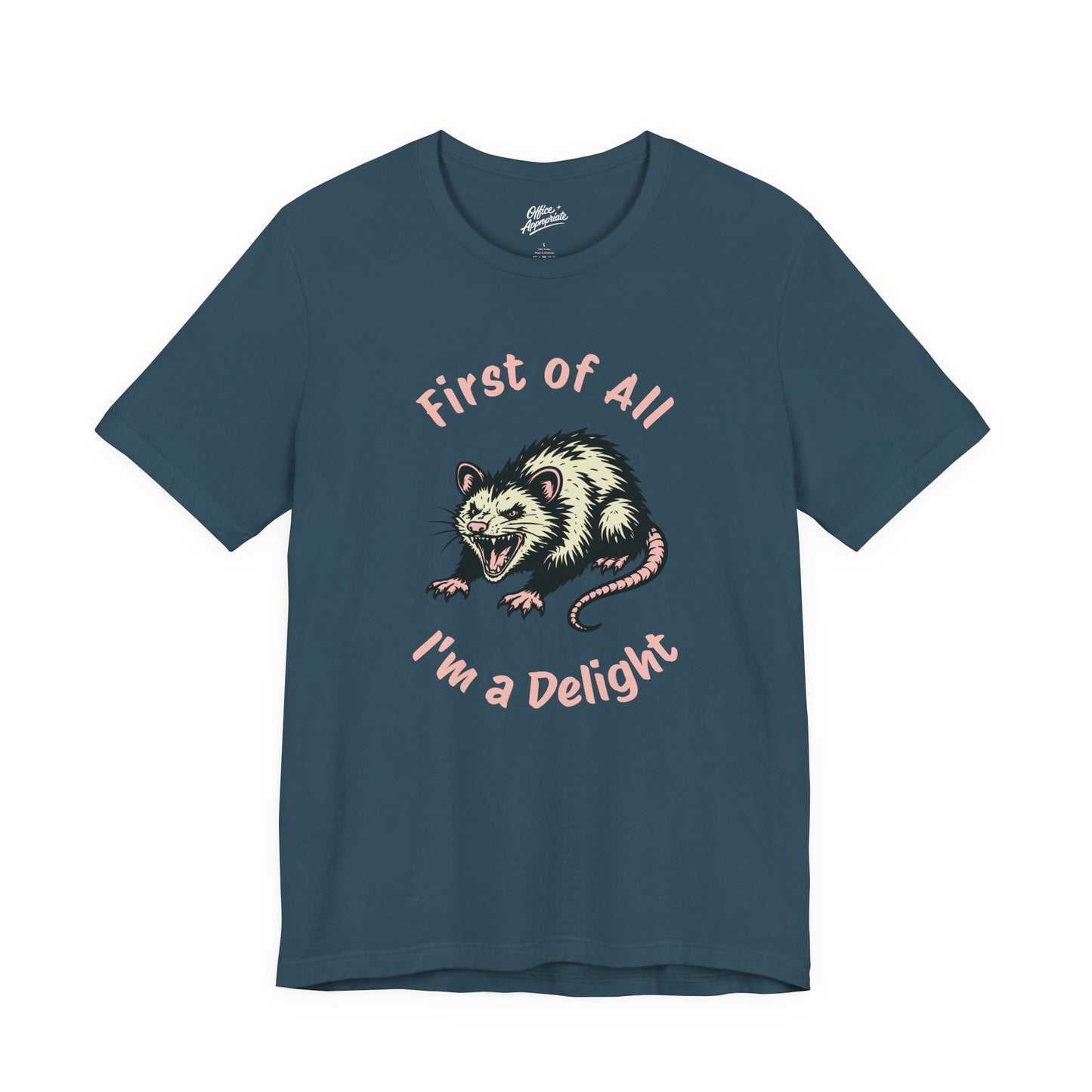 First of All, I'm a Delight Tee