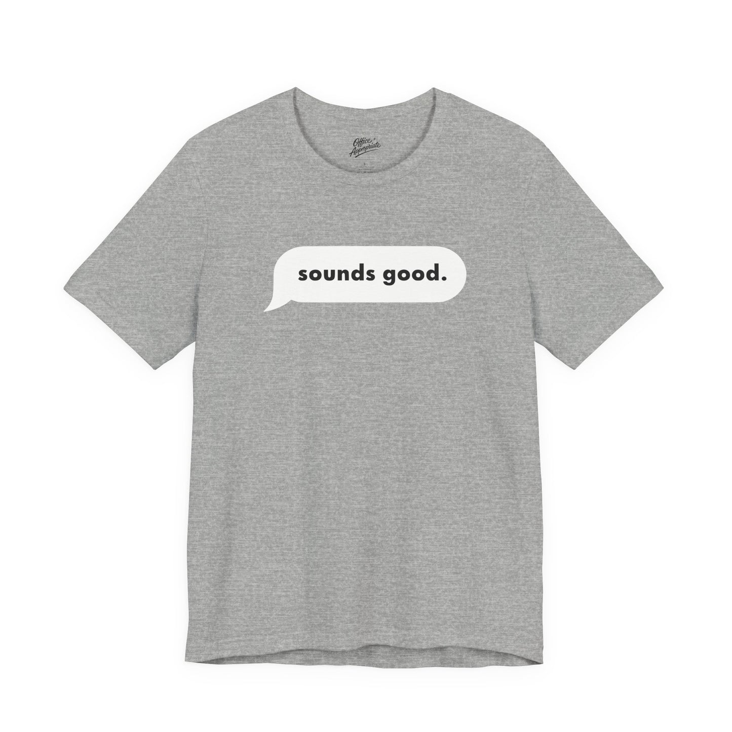 Sounds Good Tee