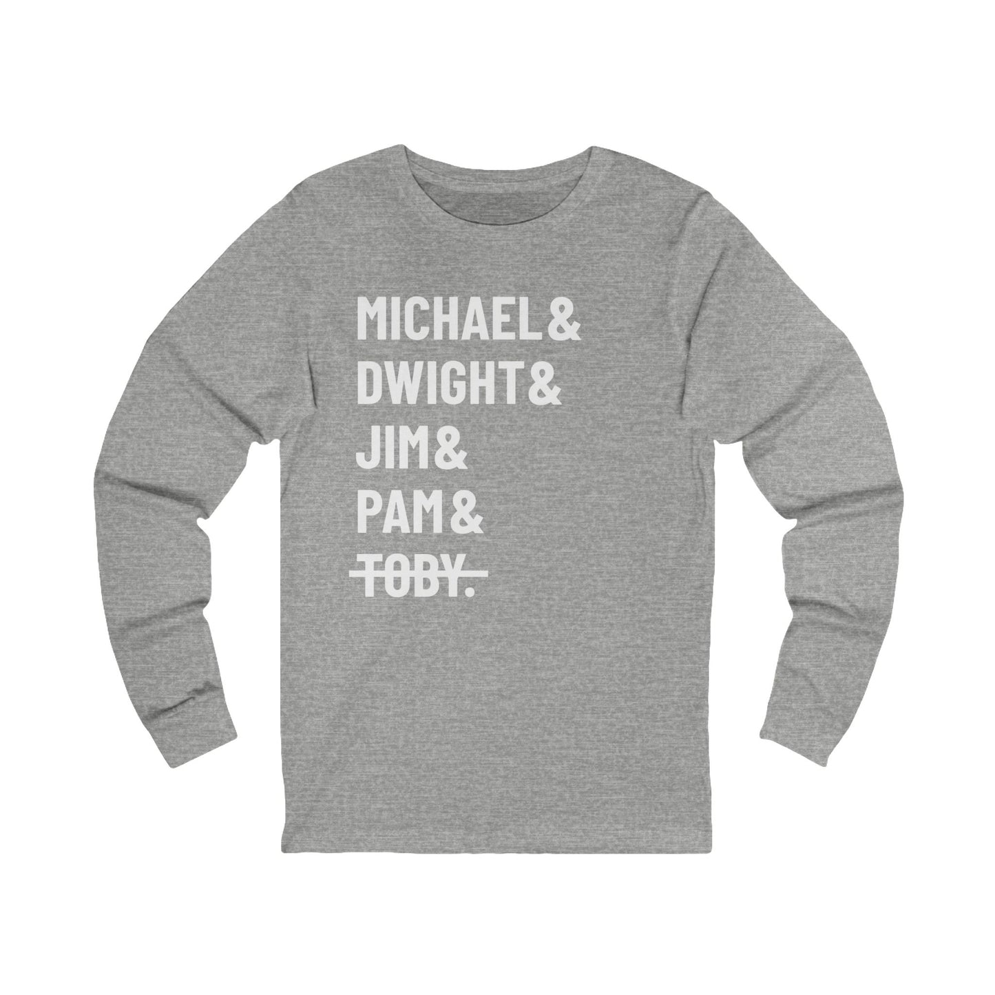 Michael Dwight Jim Pam Toby Long Sleeve