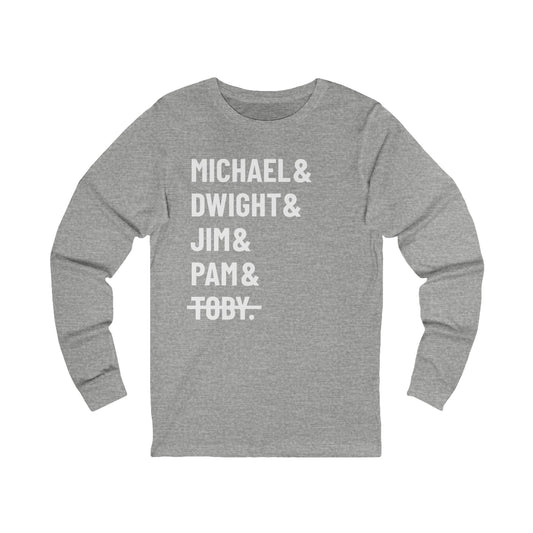 Michael Dwight Jim Pam Toby Long Sleeve