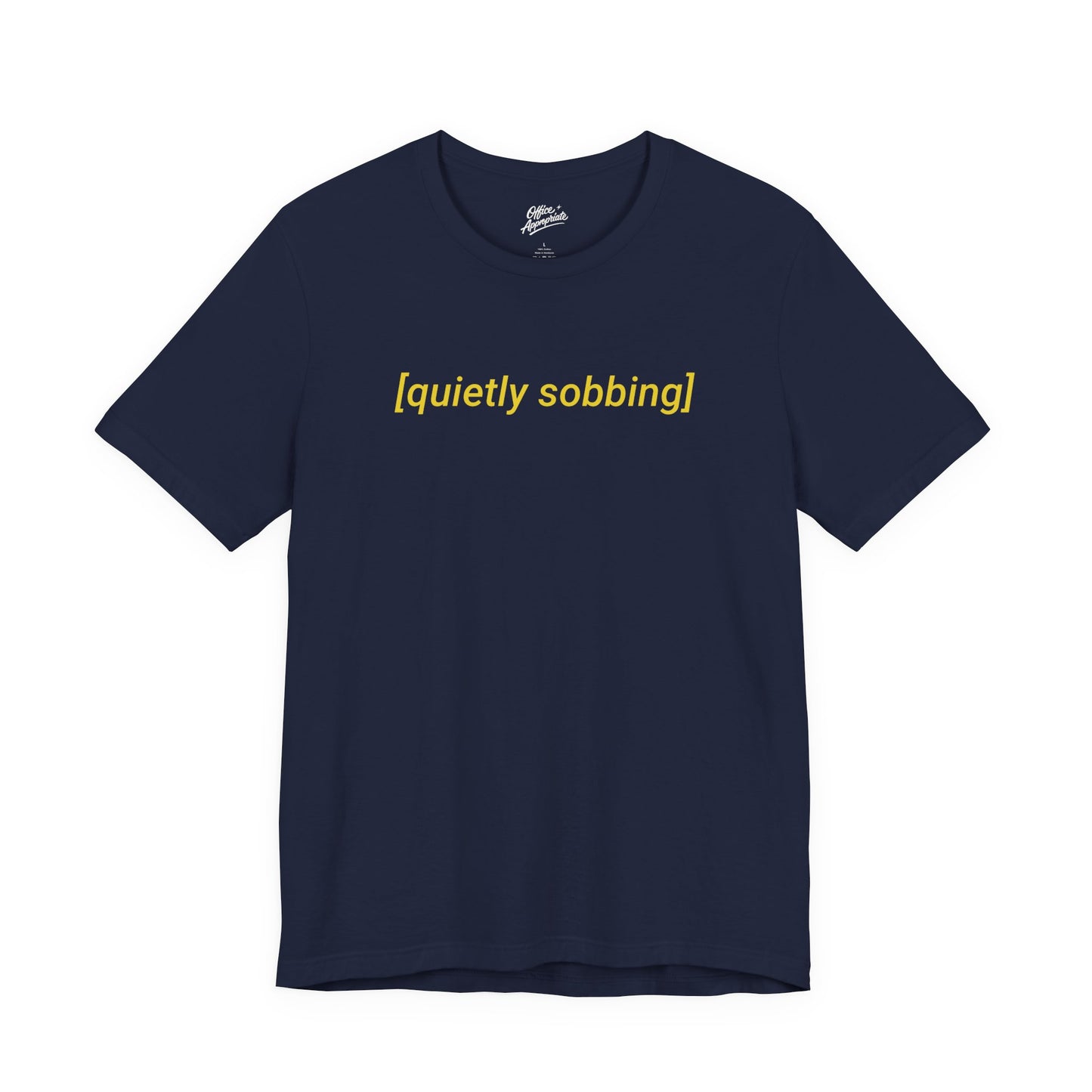 Quietly Sobbing Tee