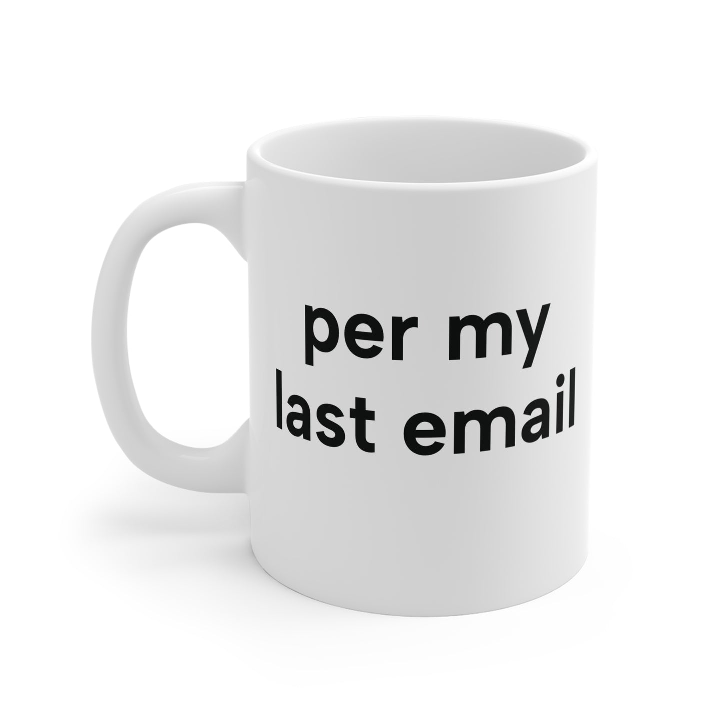 Per My Last Email Mug