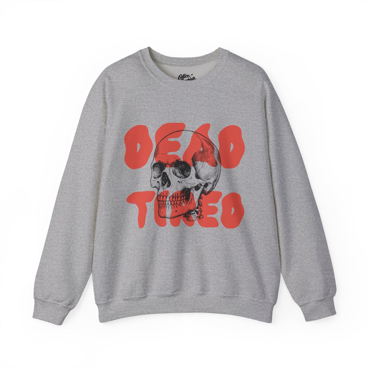 Dead Tired Sweatshirt