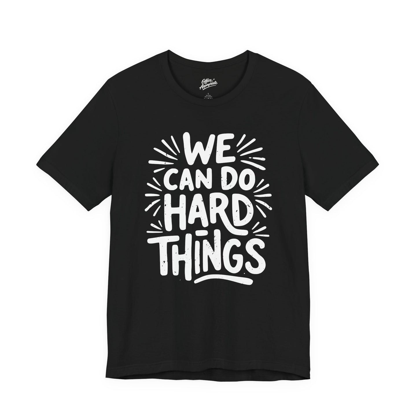 We Can Do Hard Things Tee