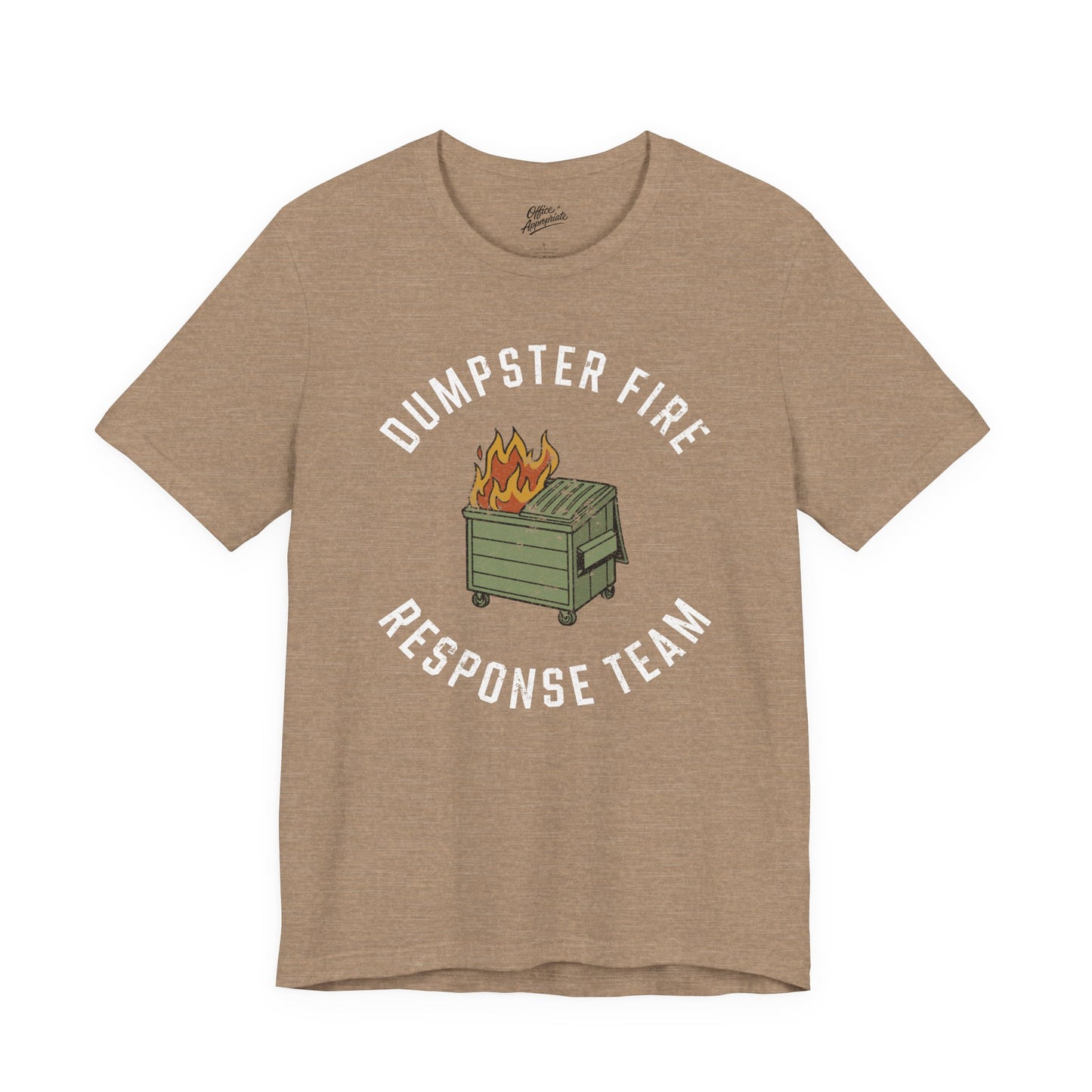 Dumpster Fire Response Team Tee
