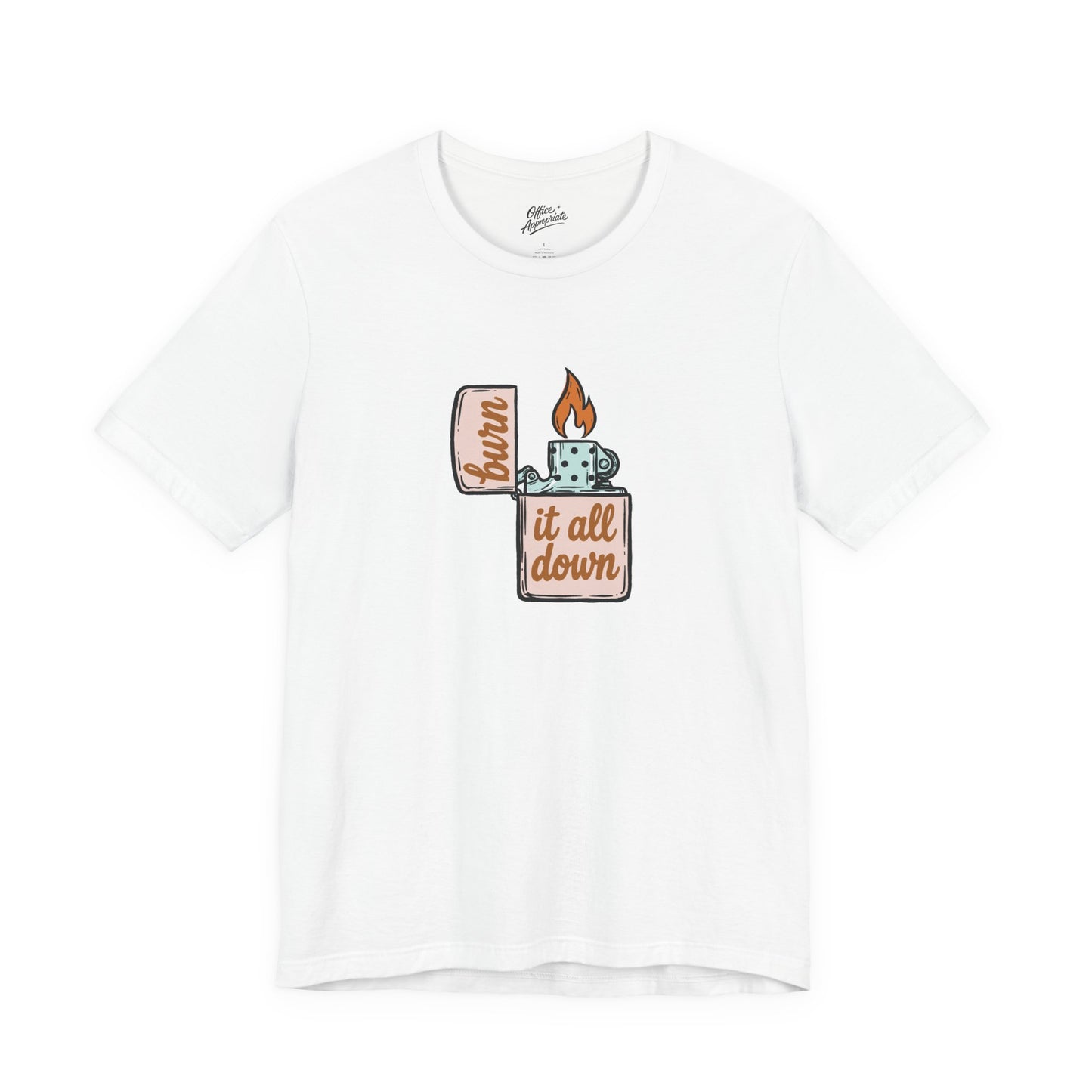 Burn It All Down Tee