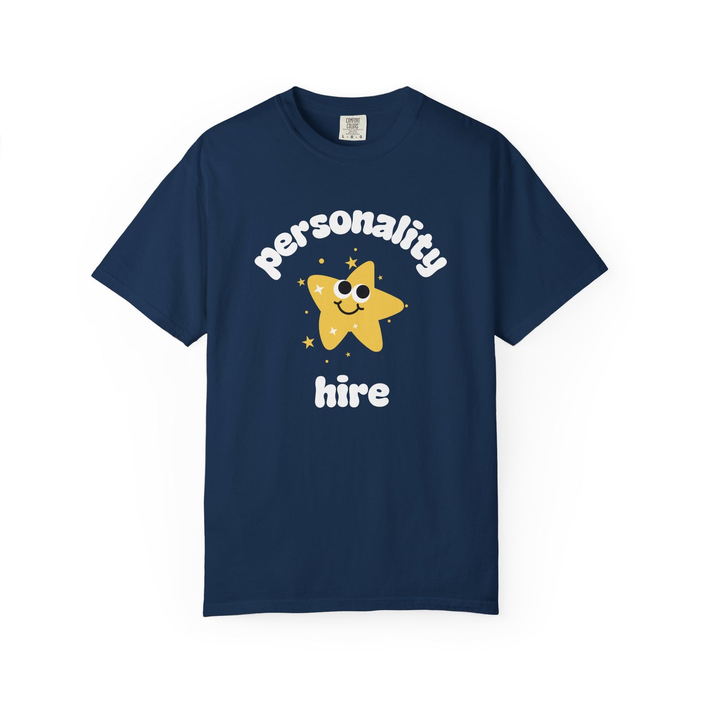 Personality Hire Comfort Colors Tee