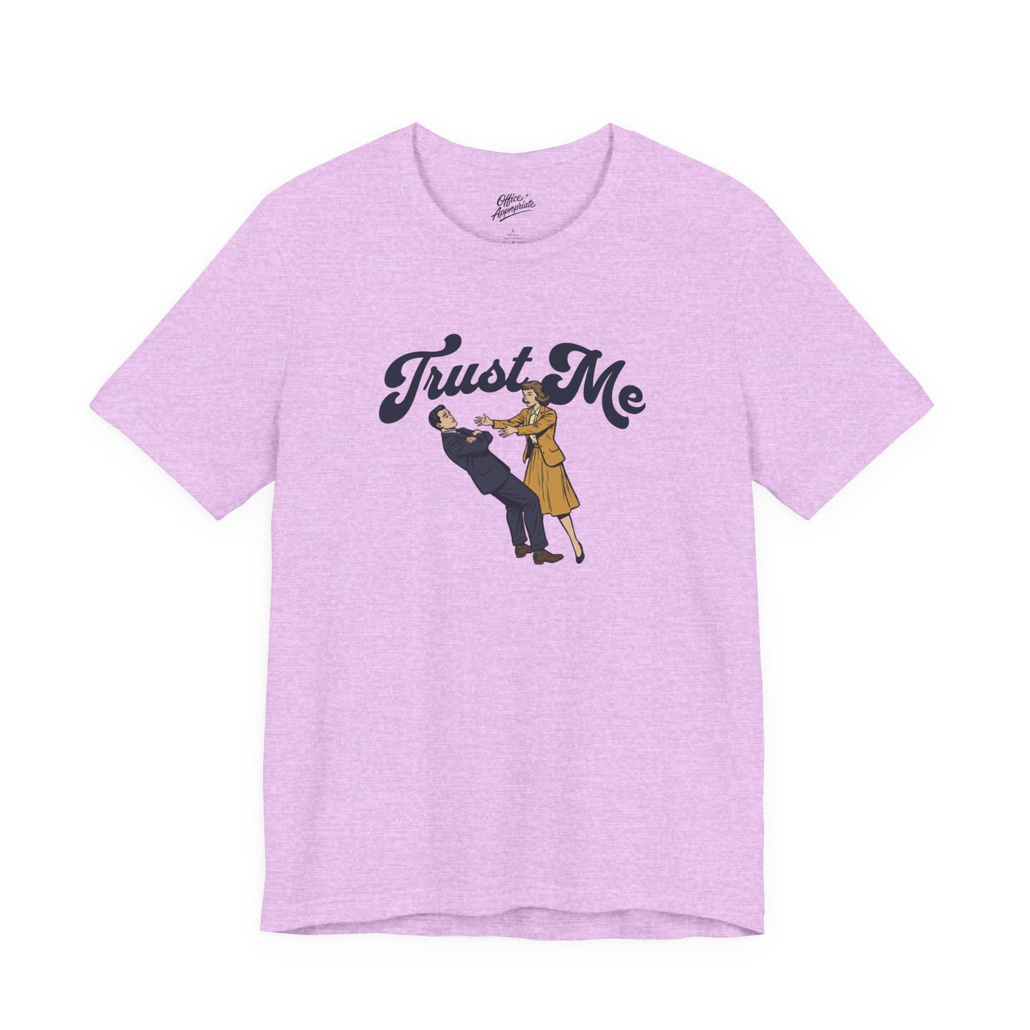 Trust Me Tee
