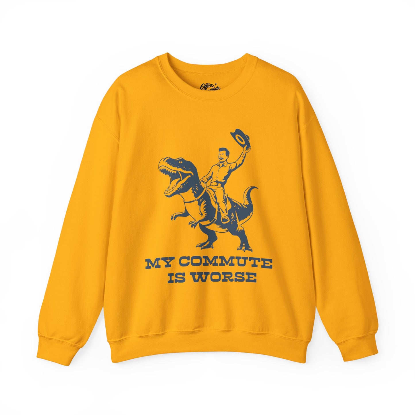My Commute is Worse Sweatshirt