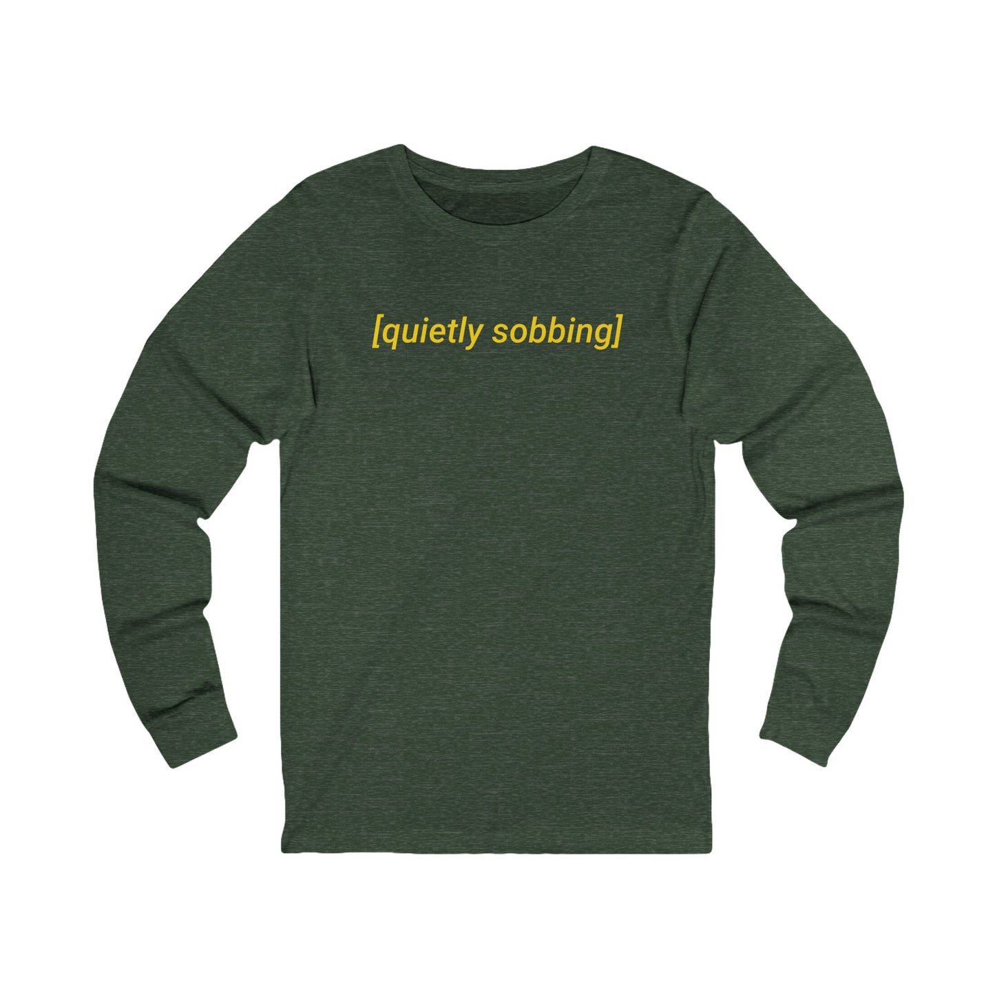 Quietly Sobbing Long Sleeve