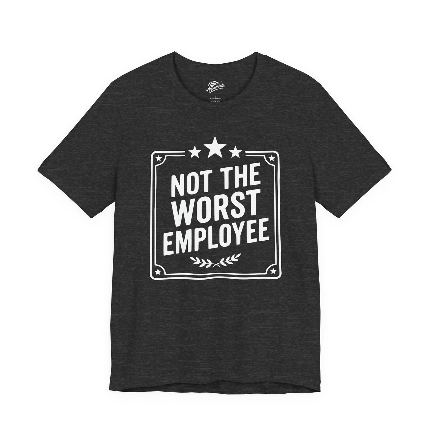 Not The Worst Employee Tee