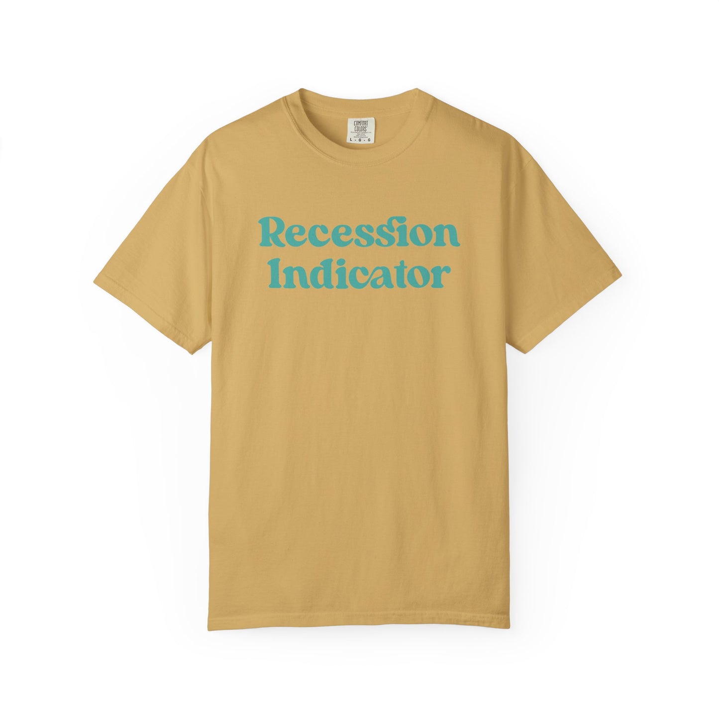 Recession Indicator Comfort Colors Tee