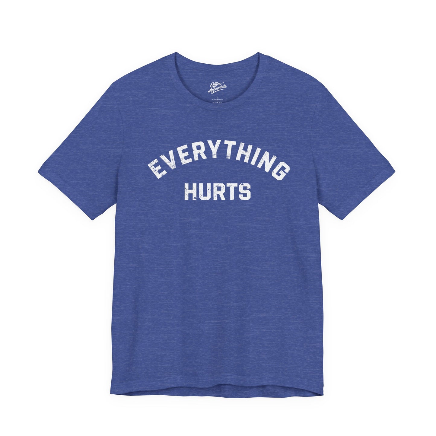 Everything Hurts Tee