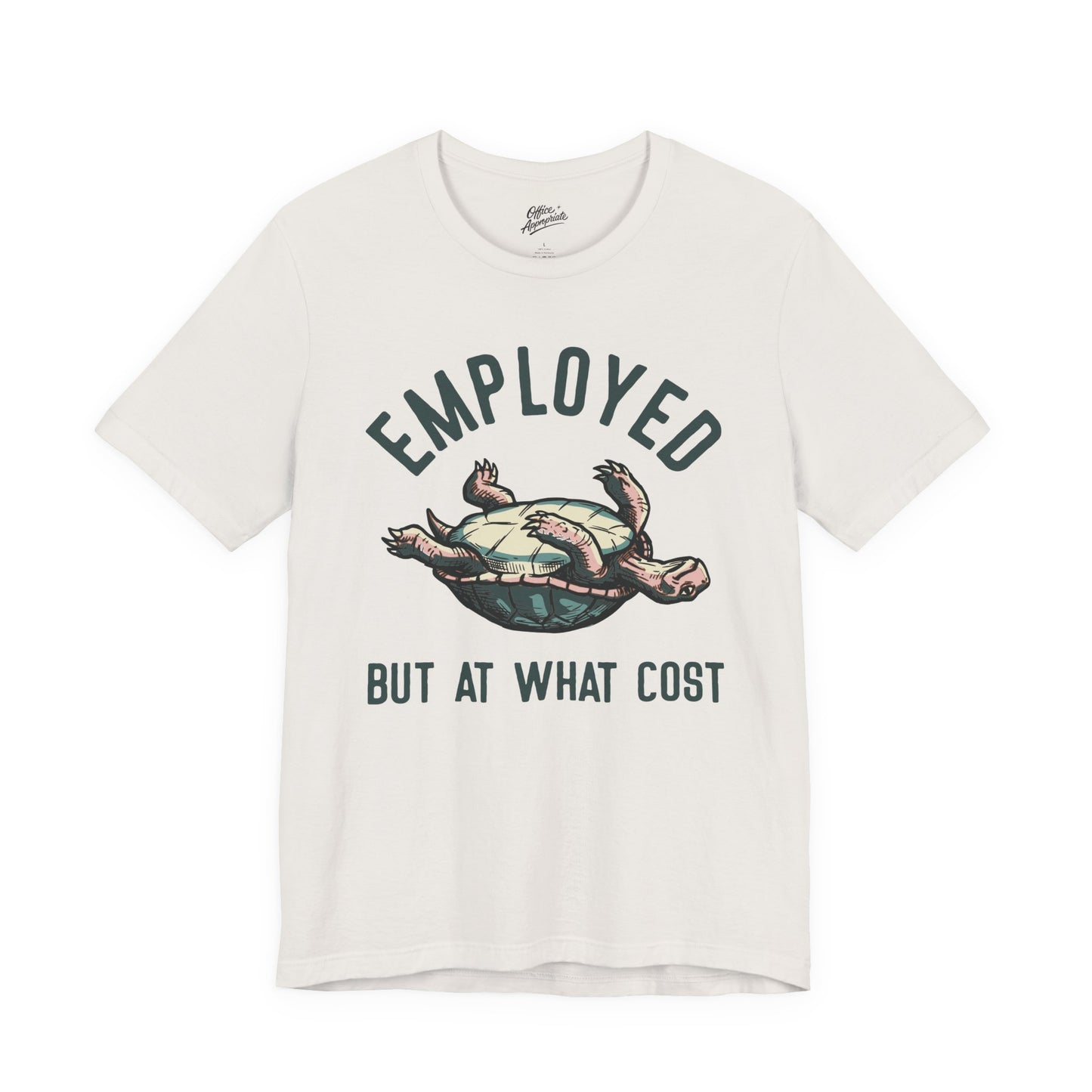 Employed But At What Cost Tee