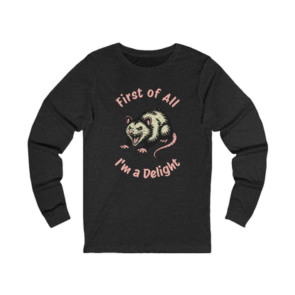 First of All, I'm a Delight Long Sleeve