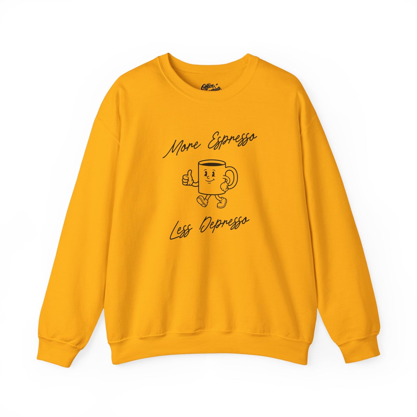 More Espresso Less Depresso Sweatshirt