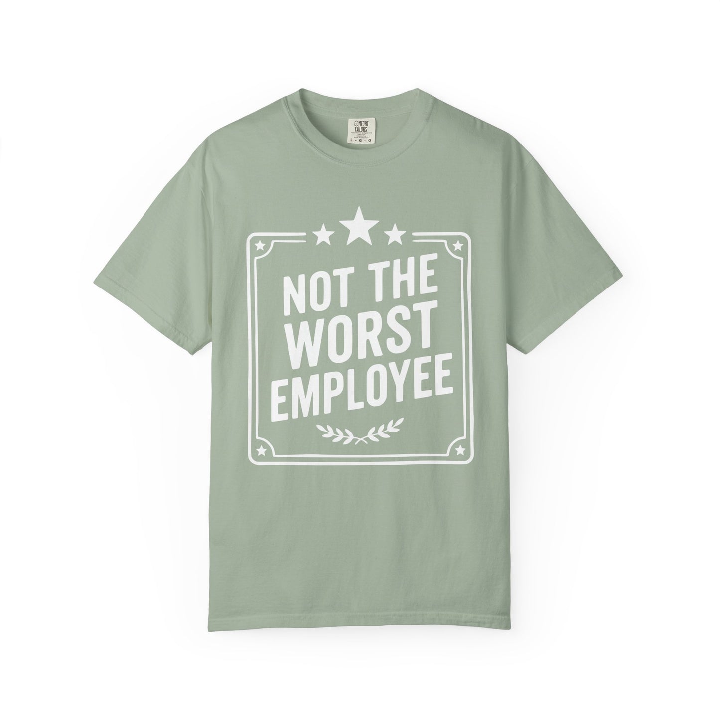 Not The Worst Employee Comfort Colors Tee