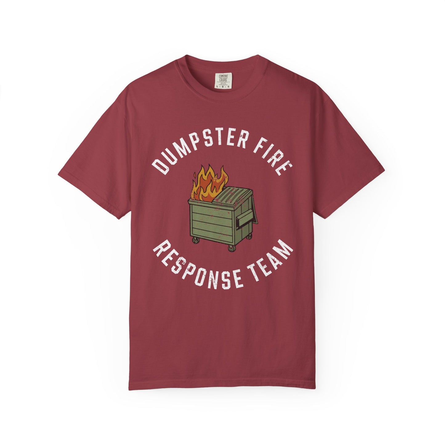 Dumpster Fire Response Team Comfort Colors Tee