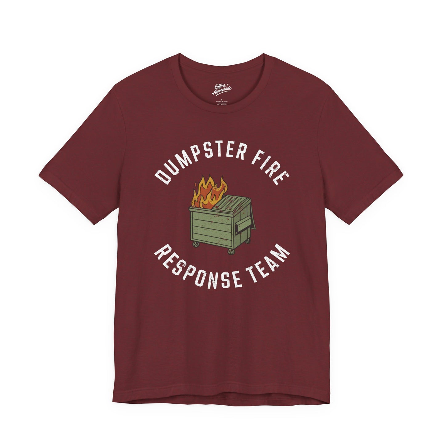 Dumpster Fire Response Team Tee