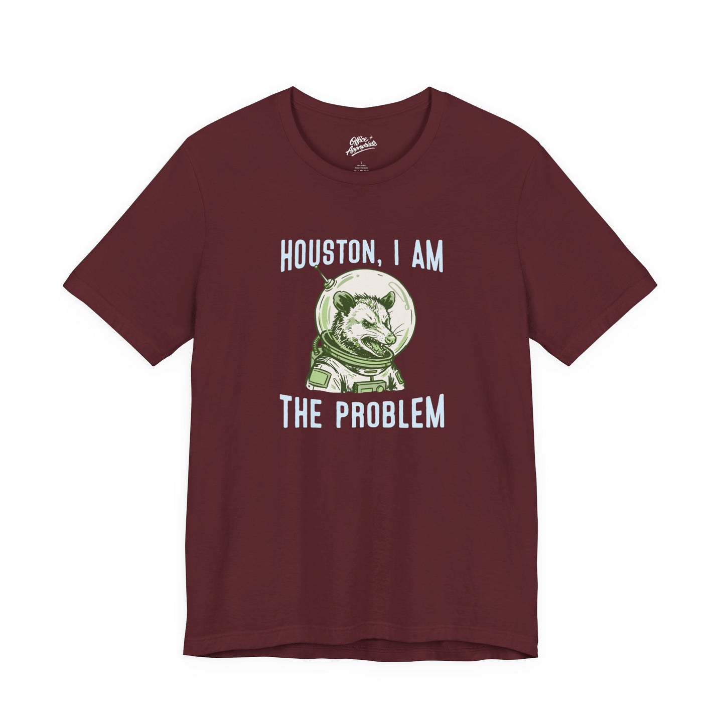 Houston, I Am The Problem Tee