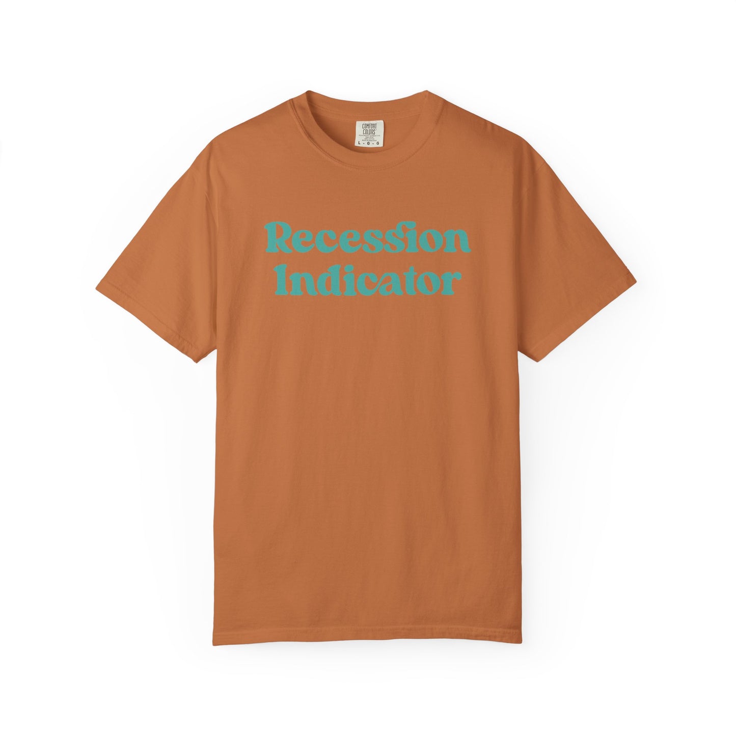 Recession Indicator Comfort Colors Tee