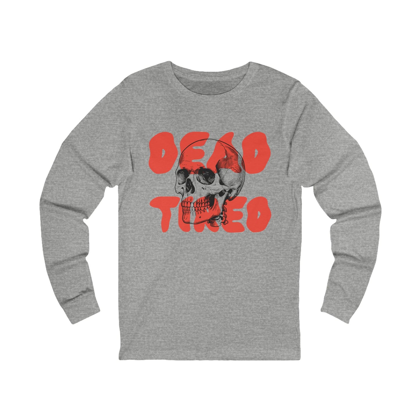 Dead Tired Long Sleeve