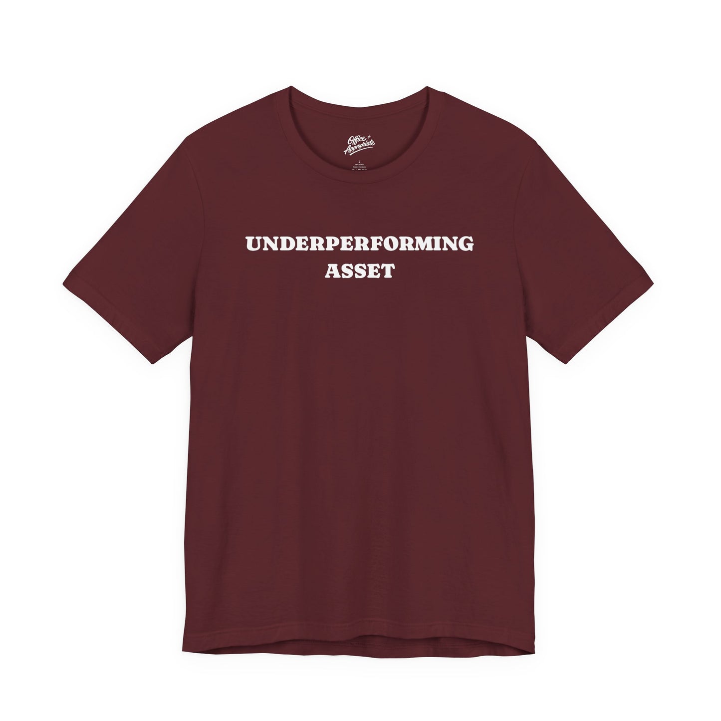 Underperforming Asset Tee