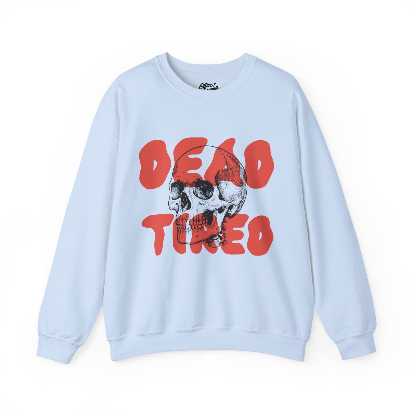 Dead Tired Sweatshirt
