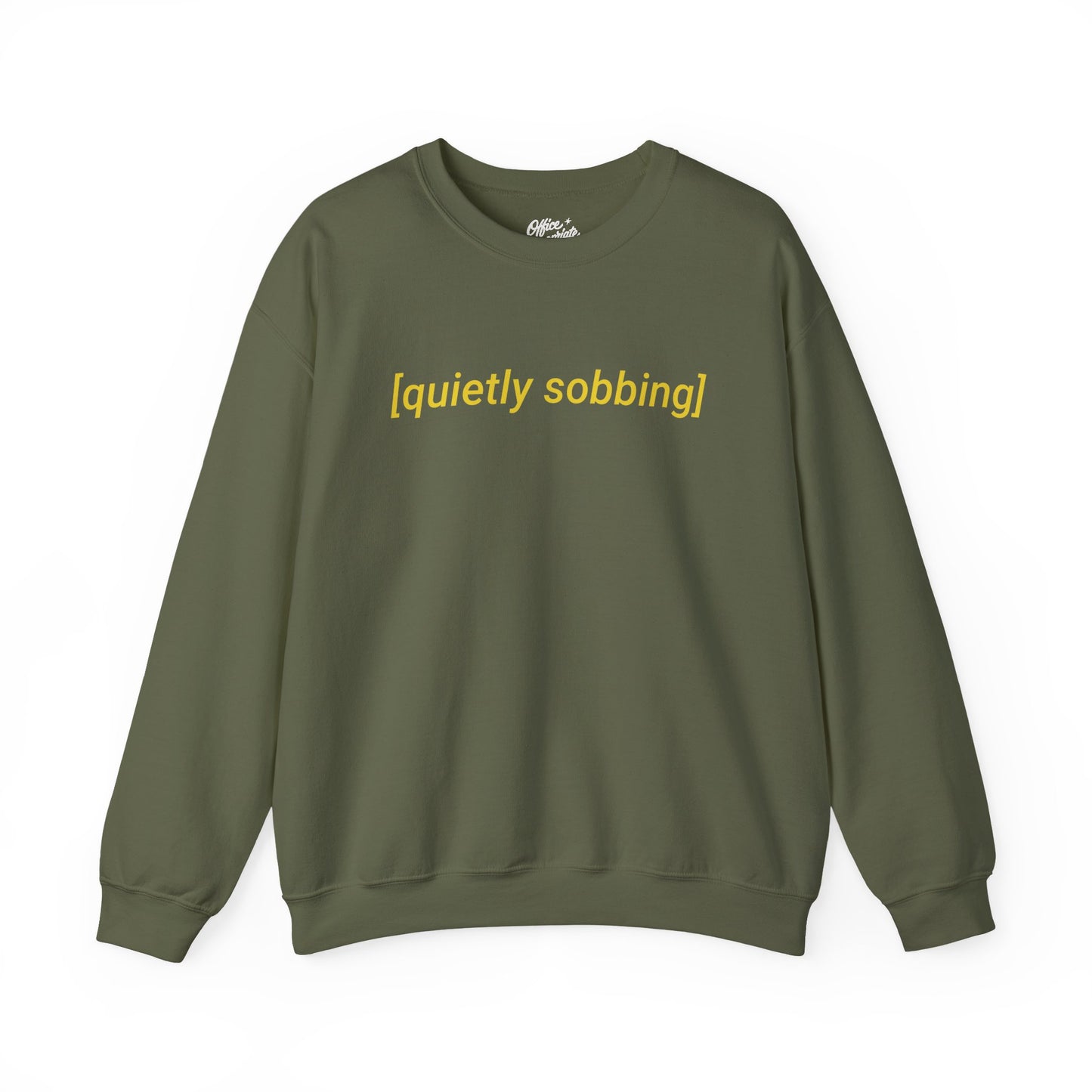 Quietly Sobbing Sweatshirt