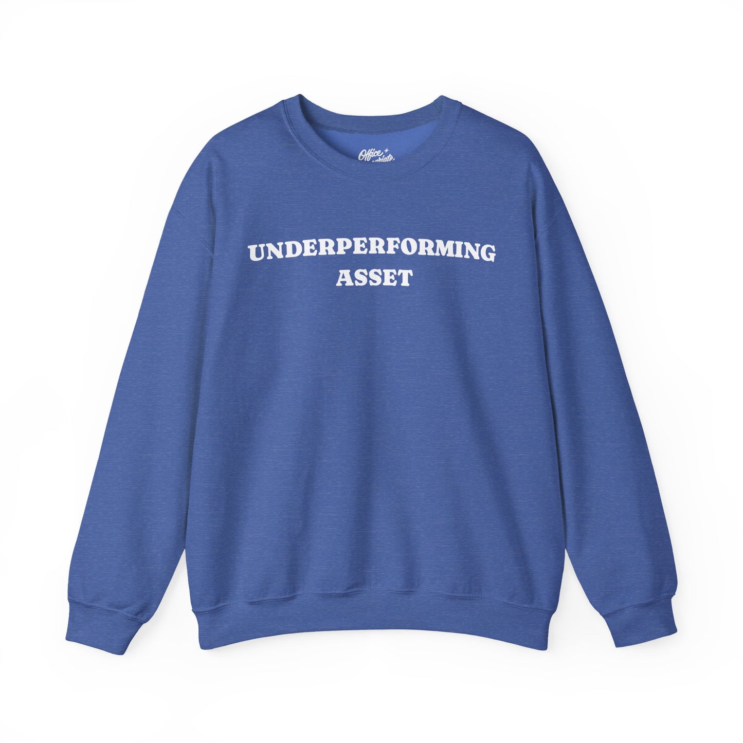 Underperforming Asset Sweatshirt