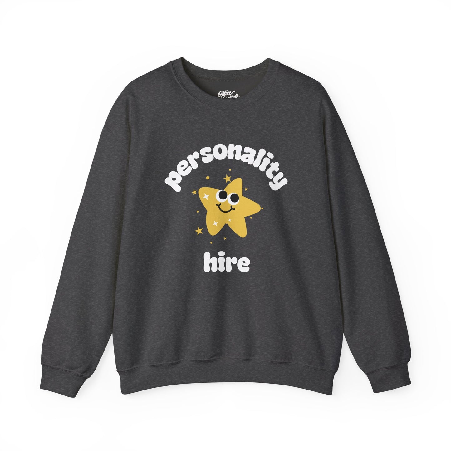 Personality Hire Sweatshirt