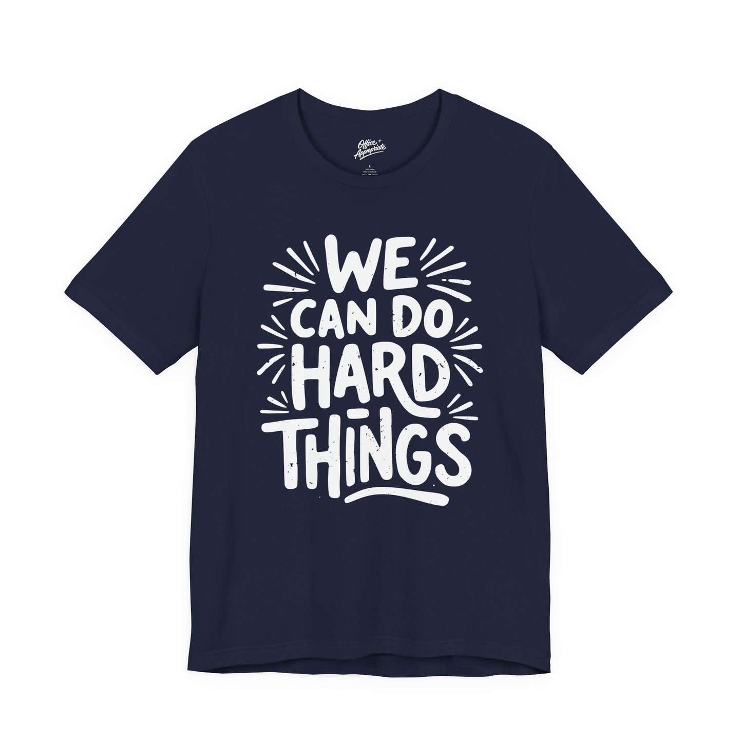 We Can Do Hard Things Tee