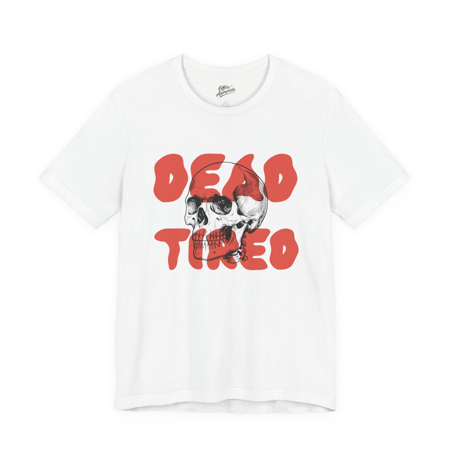 Dead Tired Tee