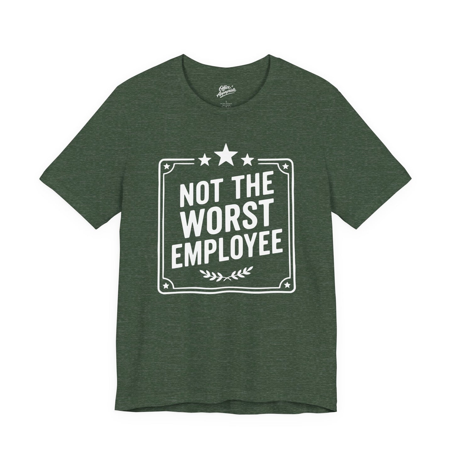 Not The Worst Employee Tee