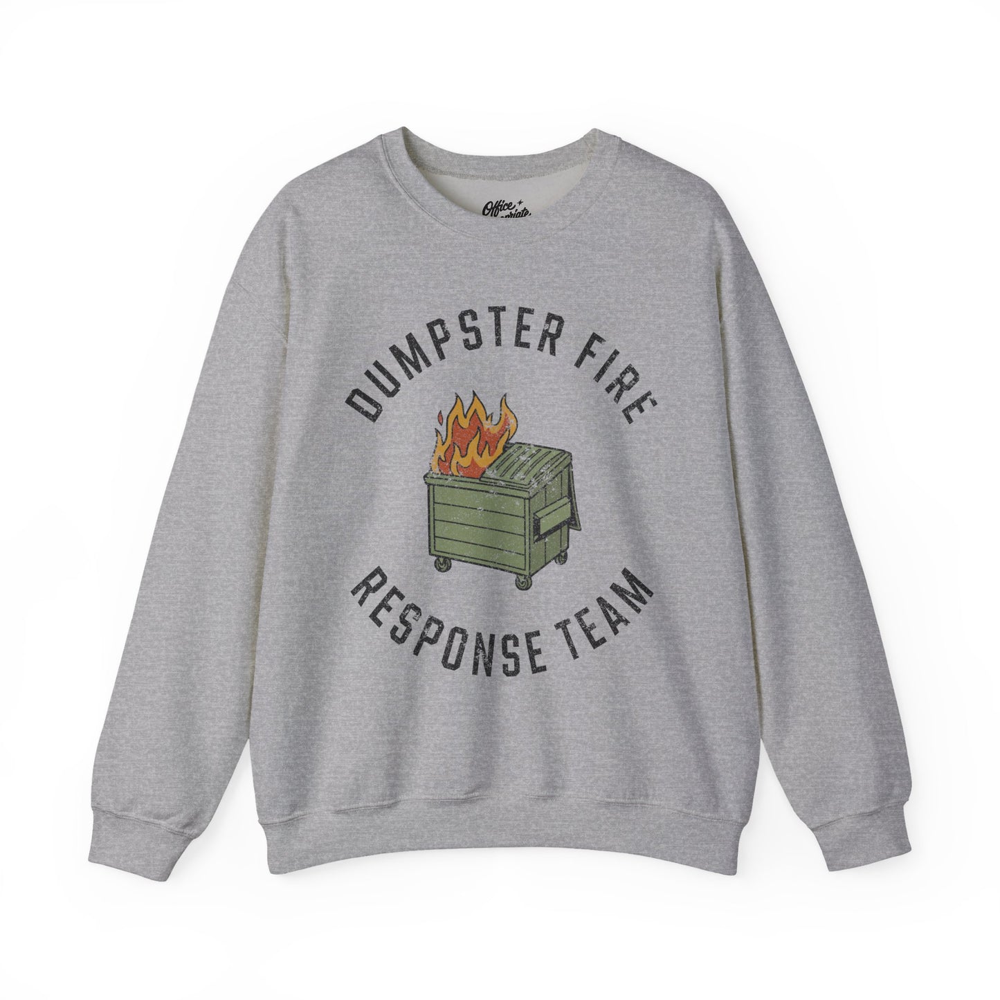 Dumpster Fire Response Team Sweatshirt