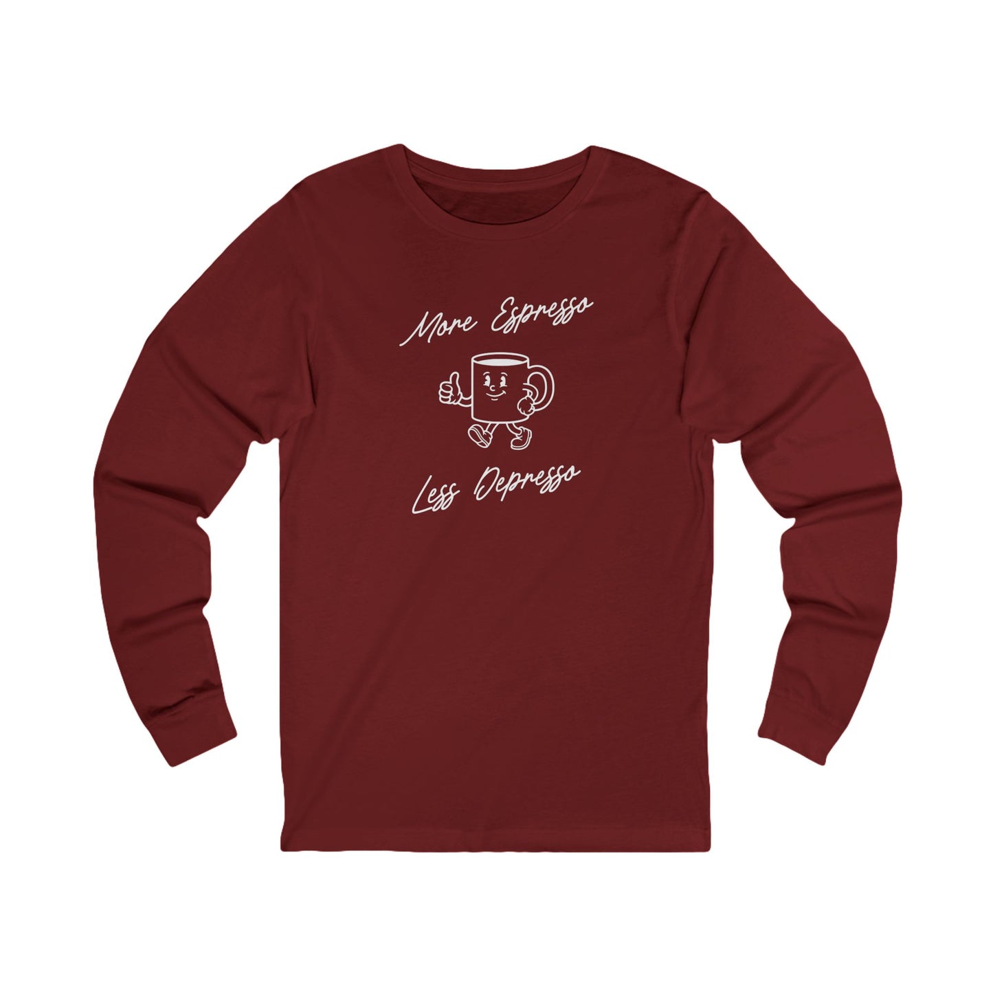 More Espresso Less Depresso Long Sleeve