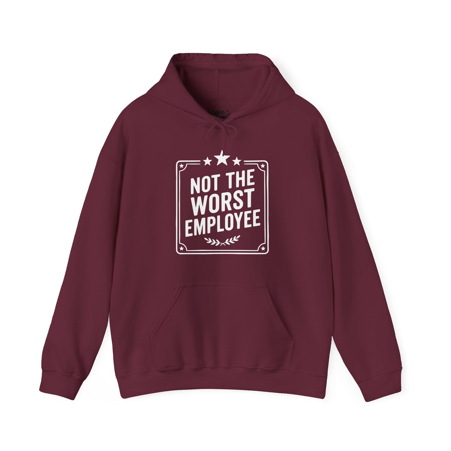 Not The Worst Employee Hoodie