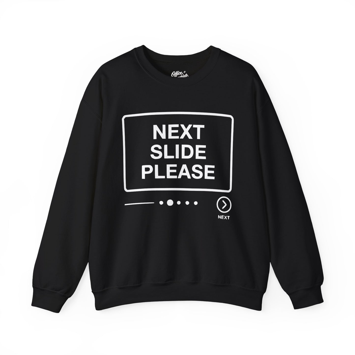Next Side Please Sweatshirt