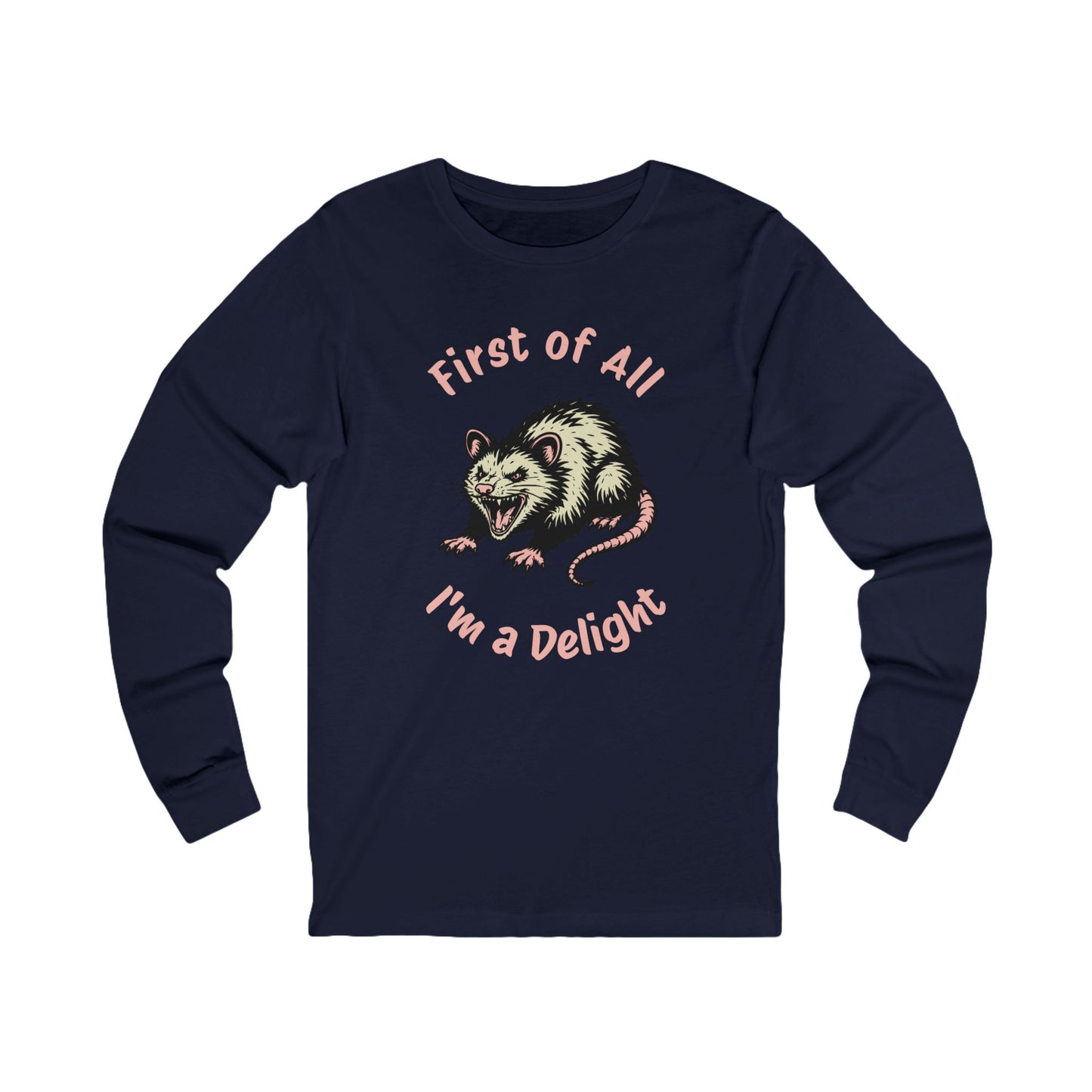 First of All, I'm a Delight Long Sleeve