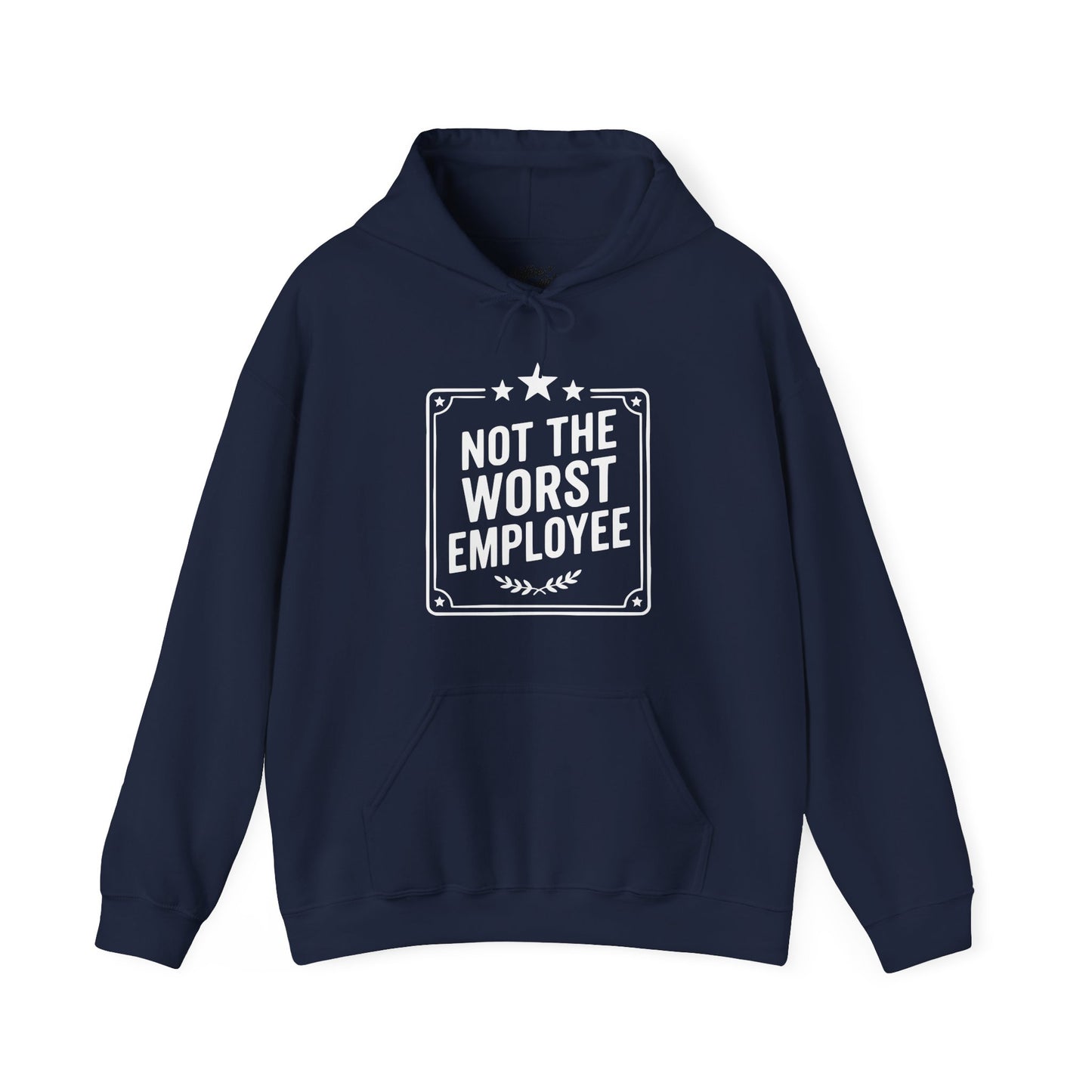 Not The Worst Employee Hoodie