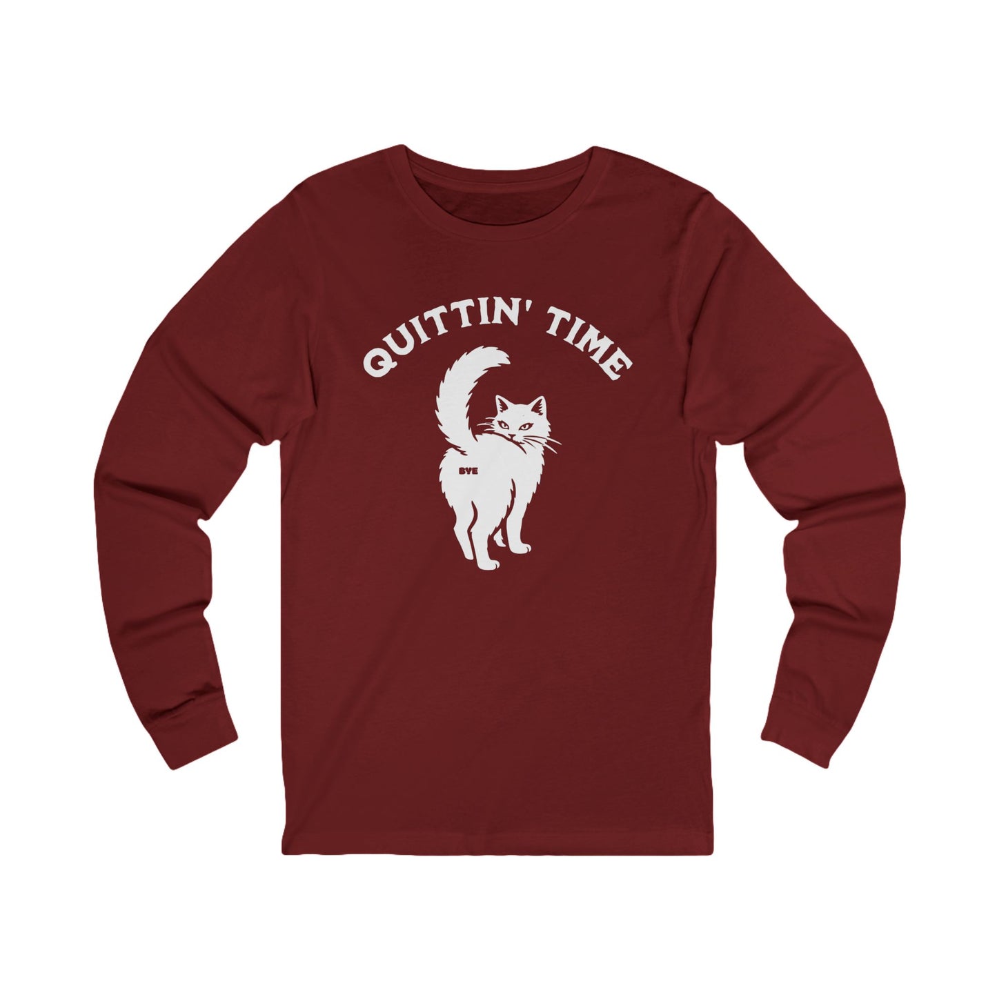 Quittin' Time Long Sleeve