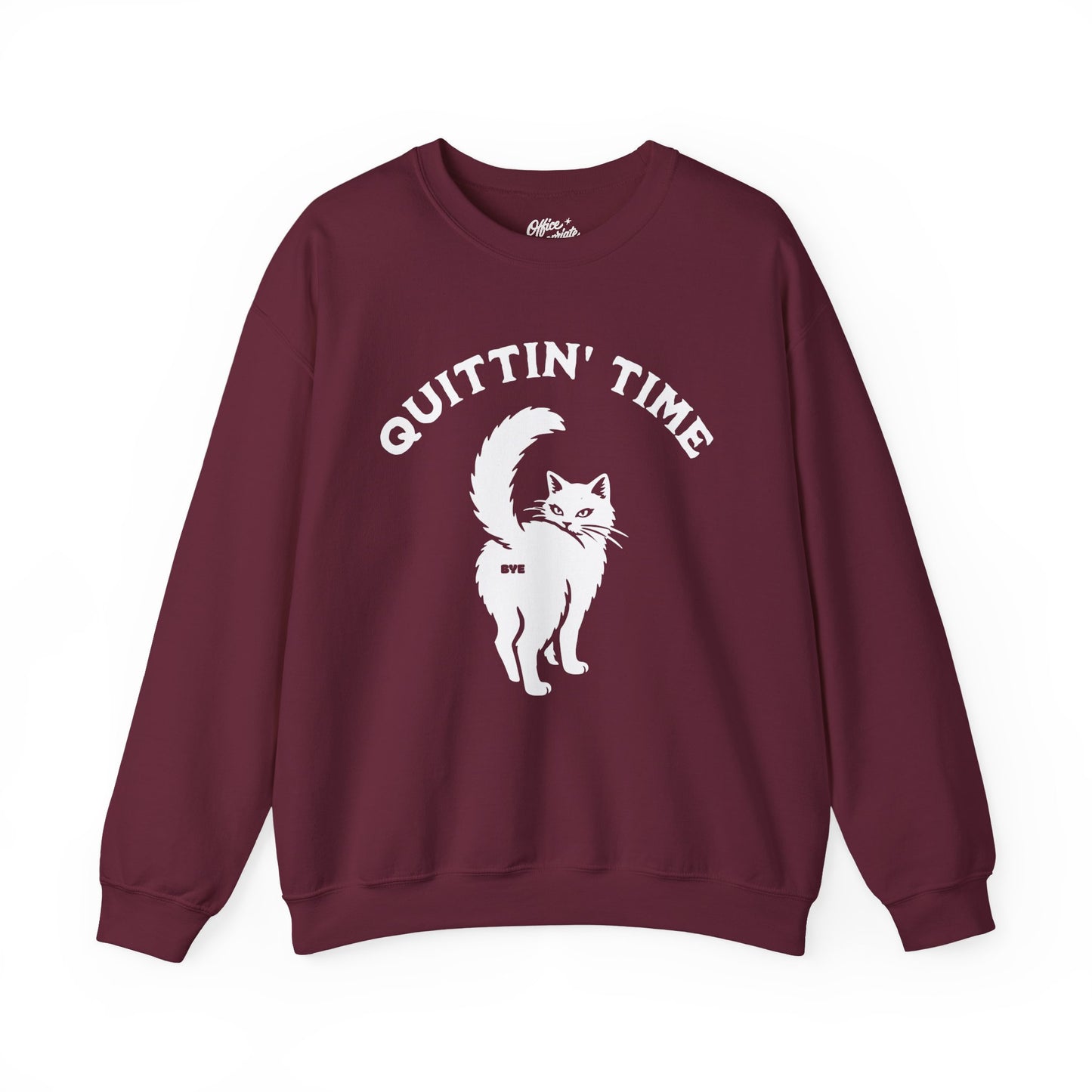 Quittin' Time Sweatshirt