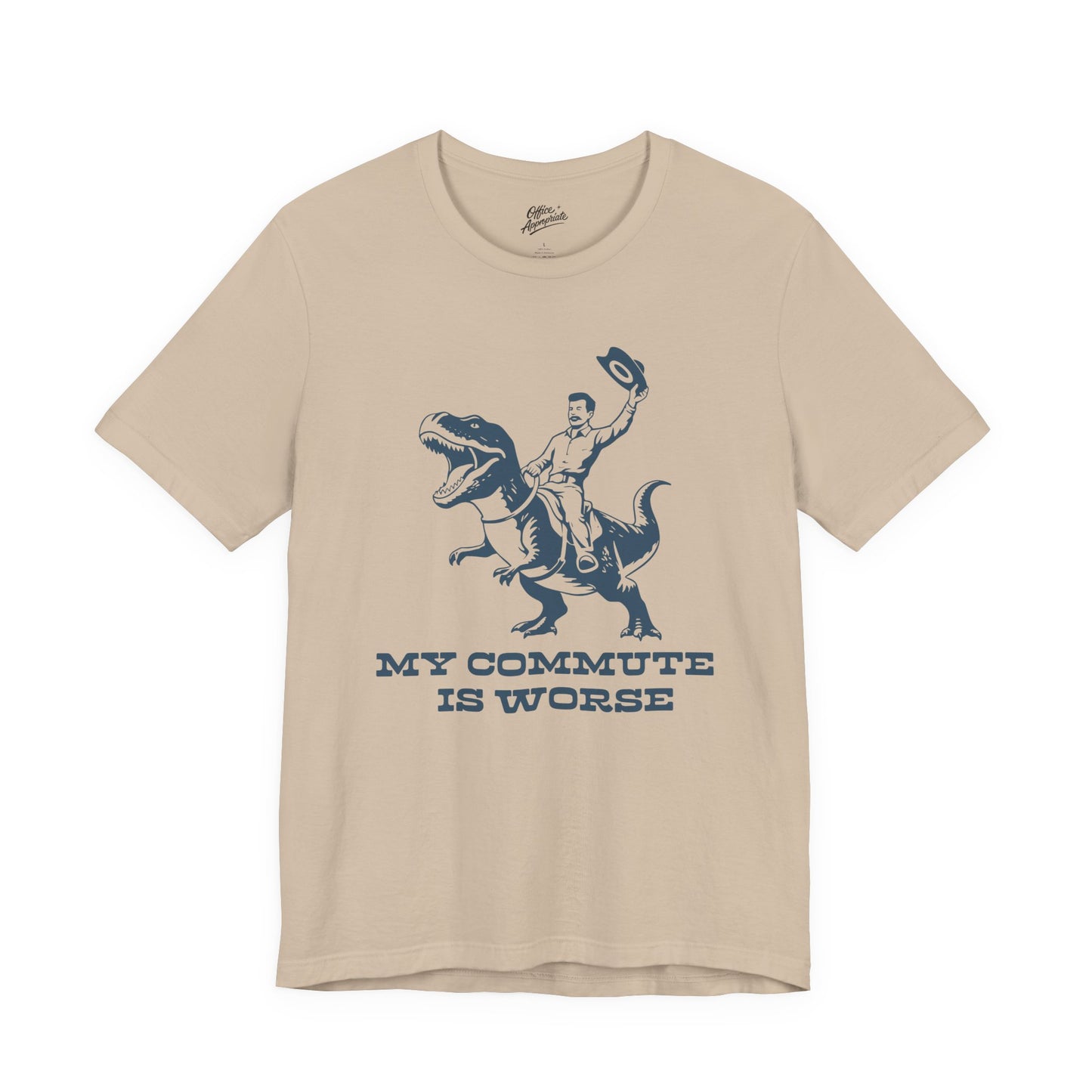 My Commute is Worse Tee