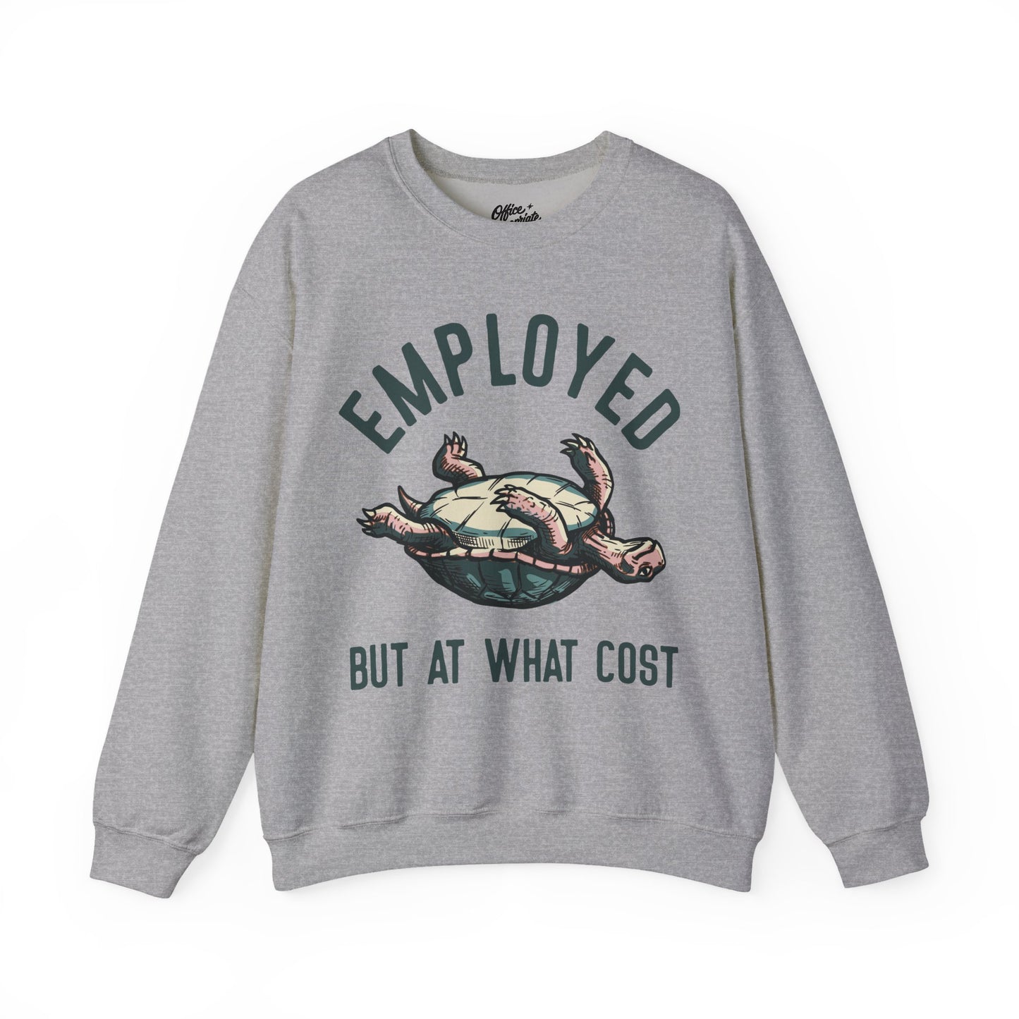 Employed But At What Cost Sweatshirt