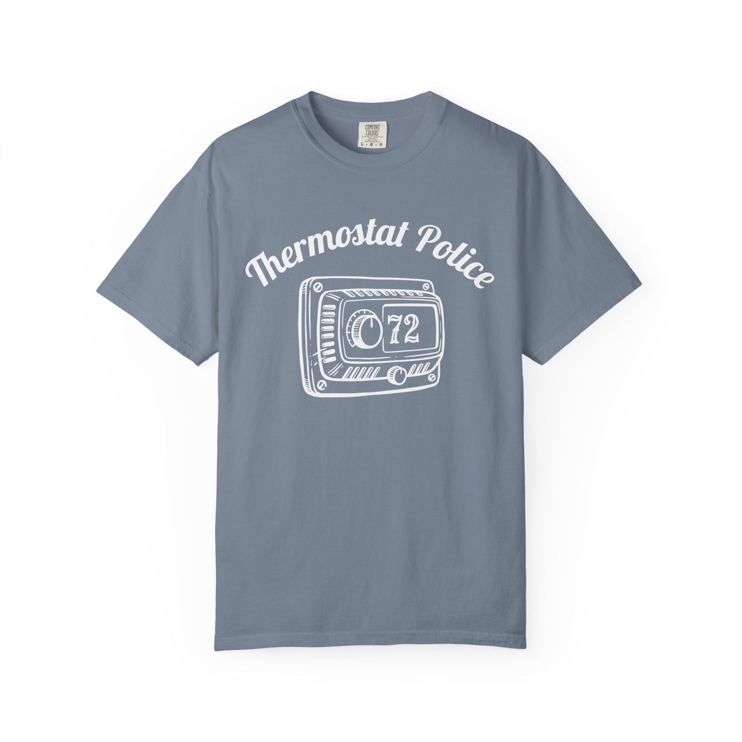 Thermostat Police Comfort Colors Tee