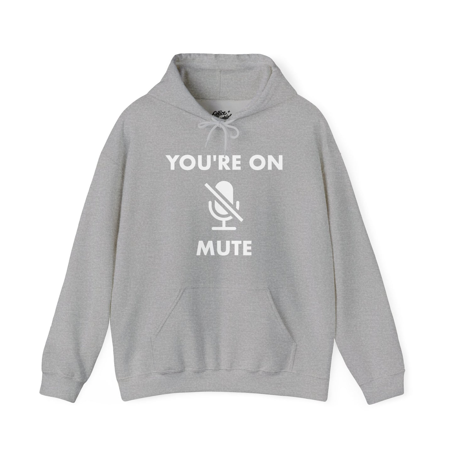 You're On Mute Hoodie